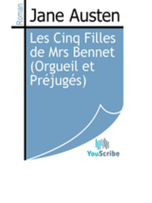 Title details for Les Cinq Filles de Mrs Bennet (Orgueil et Préjugés) by Jane Austen - Available